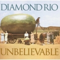 Diamond Rio - Unbelievable Diamond Rio - Unbelievable